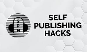 Self Publishing Hacks di Tyie