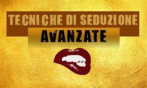 Tecniche di Seduzione Avanzate di Giovanni di Lorenzo