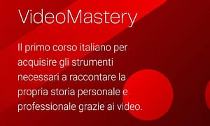 Download corso Video Mastery di Paolo Bacchi & Dario Vignali (MARKETERS)