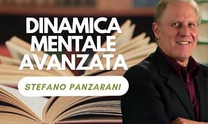 Dinamica Mentale Avanzata - Stefano Panzarani