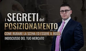 I Segreti del Posizionamento – Big Luca