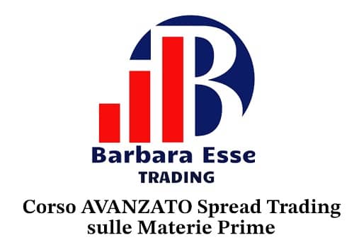 Spread Trading sulle Materie Prime (Avanzato) – Barbara Esse Trading