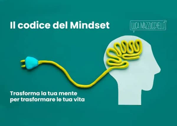 Il Codice del Mindset – Luca Mazzucchelli
