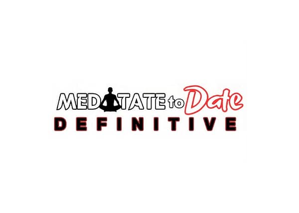 Meditate to Date Definitive – King Seduction